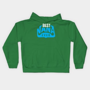 best nana ever Kids Hoodie